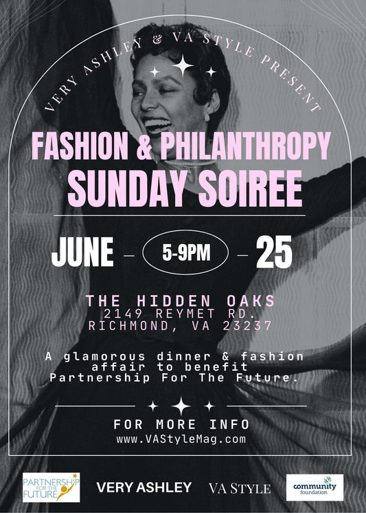 The Fashion & Philanthropy Sunday Soiree Is Happening! - Very Ashley